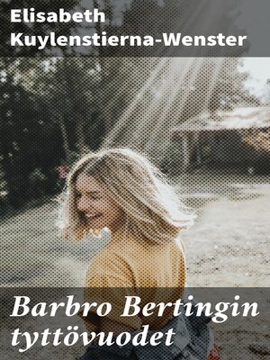 cover image of Barbro Bertingin tyttövuodet